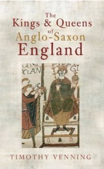 The Kings & Queens of Anglo-Saxon England