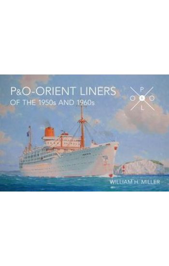 P & O Orient Liners of the 1950s and 1960s