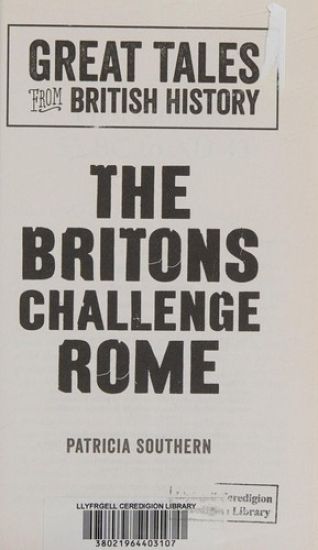 Great Tales from British History: The Britons Challenge Rome