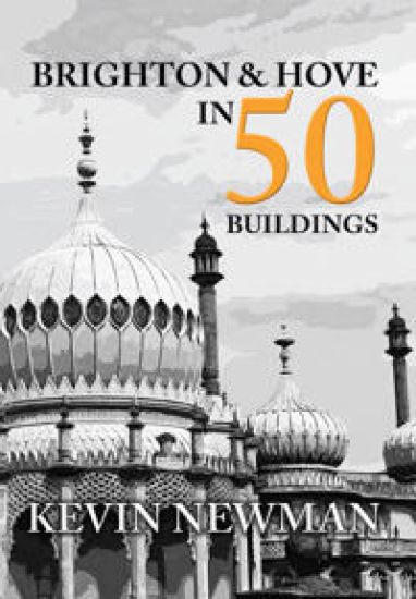 BrightonHove in 50 Buildings