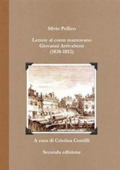 Lettere Al Conte Mantovano Giovanni Arrivabene (1838-1852)