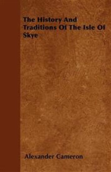 The History And Traditions Of The Isle Of Skye