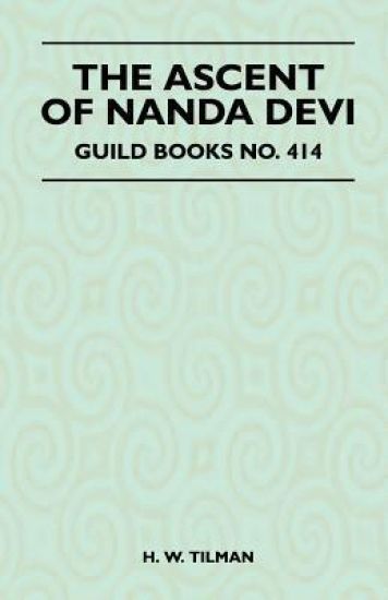 The Ascent of Nanda Devi - Guild Books No. 414