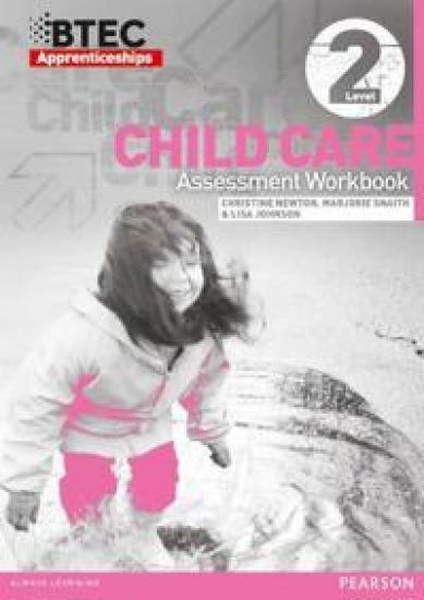 BTEC Apprenticeship Assessment Workbook Child Care Level 2