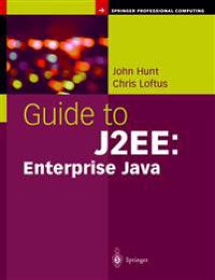 Guide to J2EE: Enterprise Java
