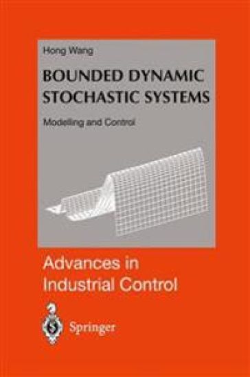 Bounded Dynamic Stochastic Systems