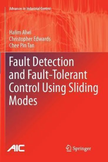 Fault Detection and Fault-Tolerant Control Using Sliding Modes
