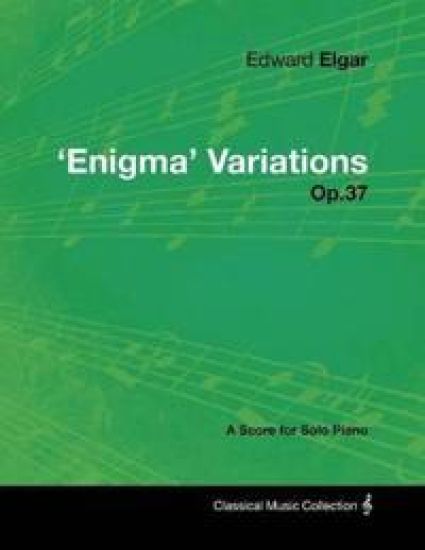 Edward Elgar - 'Enigma' Variations - Op.37 - A Score for Solo Piano