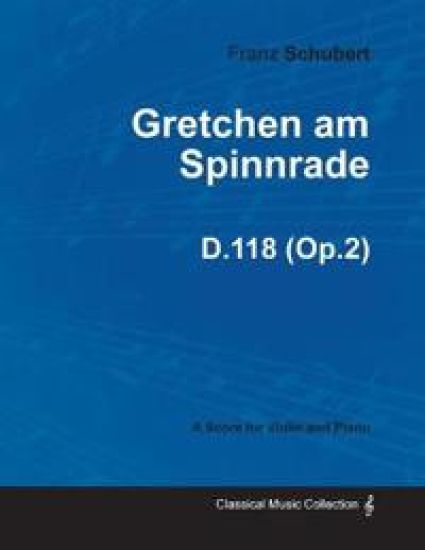 Gretchen am Spinnrade D.118 (Op.2) - For Violin and Piano (1814)