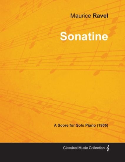 Sonatine - A Score for Solo Piano (1905)