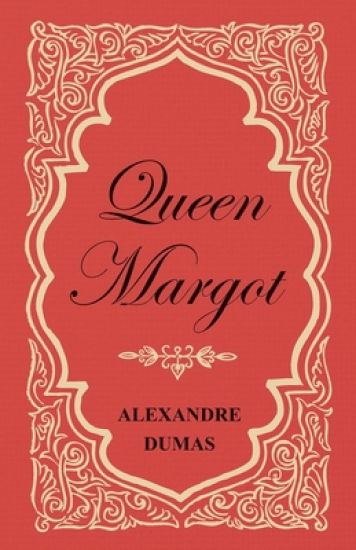 Queen Margot; or, Marguerite De Valois - With Nine Illustrations
