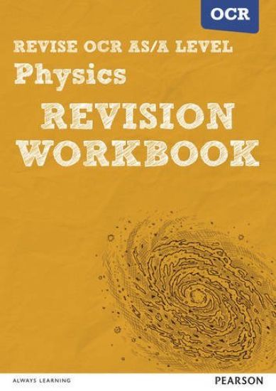 Pearson REVISE OCR AS/A Level Physics Revision Workbook - 2025 and 2026 exams