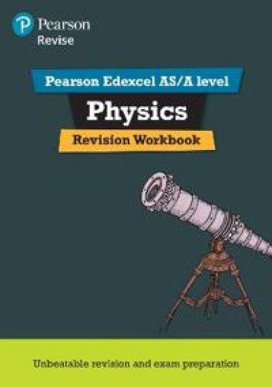 Revise Edexcel AS/A Level Physics Revision Workbook: For 2025 and 2026 assessments and exams