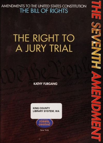 The Seventh Amendment: The Right to a Jury Trial