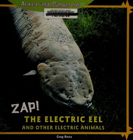 Zap! the Electric Eel and Other Electric Animals