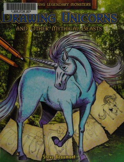 Drawing Unicorns and Other Mythical Beasts