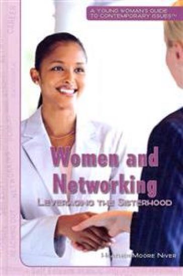 Women and Networking: Leveraging the Sisterhood