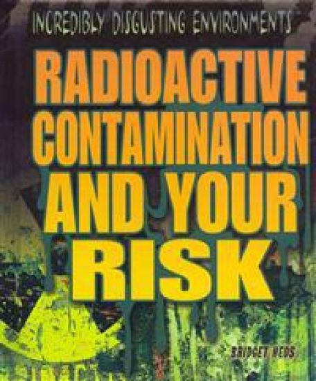 Radioactive Contamination and Your Risk