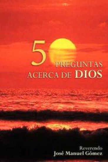 50 Preguntas Y Respuestas Acerca De Dios