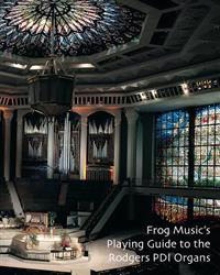 Playing Guide to the Rodgers PDI Organs