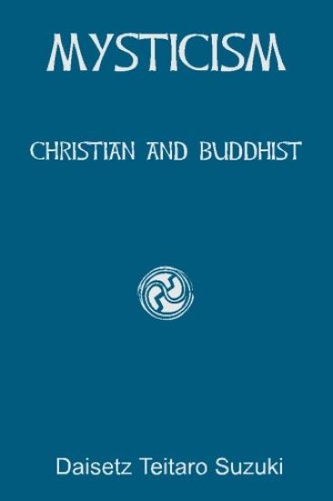 Mysticism: Christian and Buddhist
