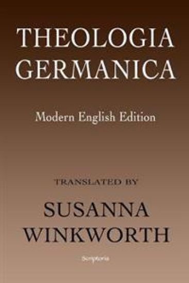Theologia Germanica: Modern English Edition