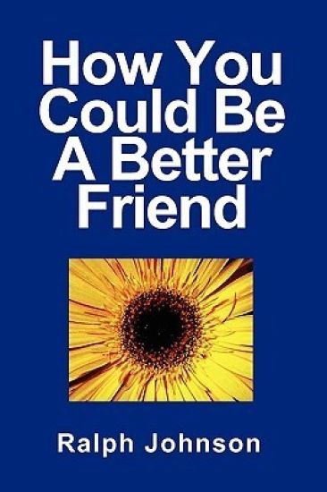 How You Could Be A Better Friend