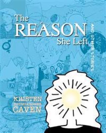 The Reason She Left: and other stories