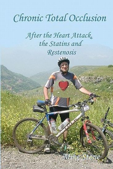 Chronic Total Occlusion: After the Heart Attack, the Statins and Restenosis