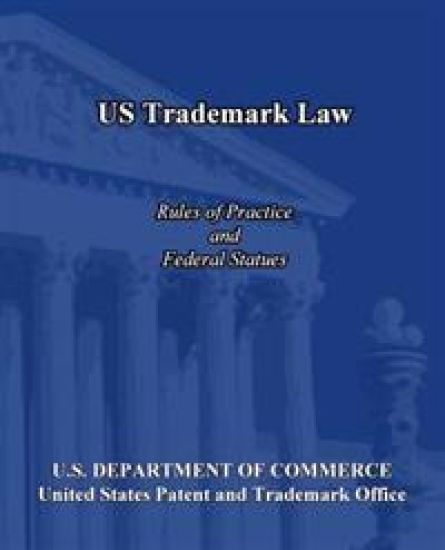 US Trademark Law: Rules of Practice and Federal Statues