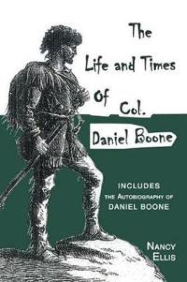Life and Times of Col. Daniel Boone – Nancy Ellis, kirjan kansikuva