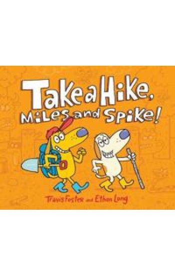 Take a Hike, Miles and Spike!