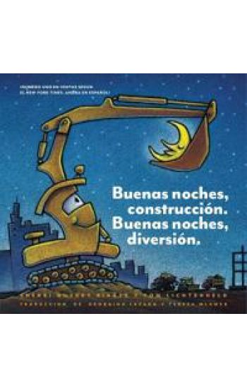 Buenas noches, construccion. Buenas noches, diversion.