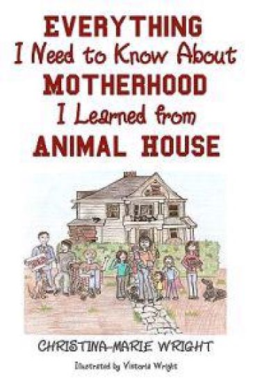 Everything I Need to Know about Motherhood I Learned from Animal House
