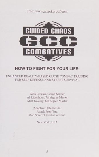 How to Fight for Your Life: Enhanced Reality-Based Close Combat Training for Self-Defense and Street Survival
