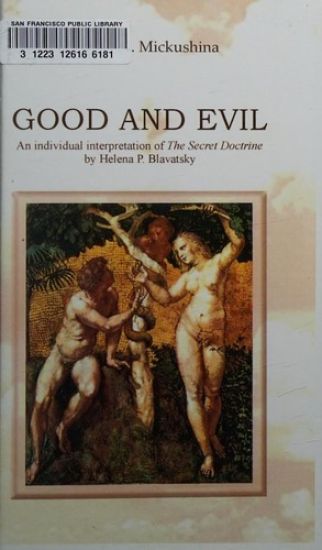 Good and Evil: An individual interpretation of The Secret Doctrine by Helena P. Blavatsky