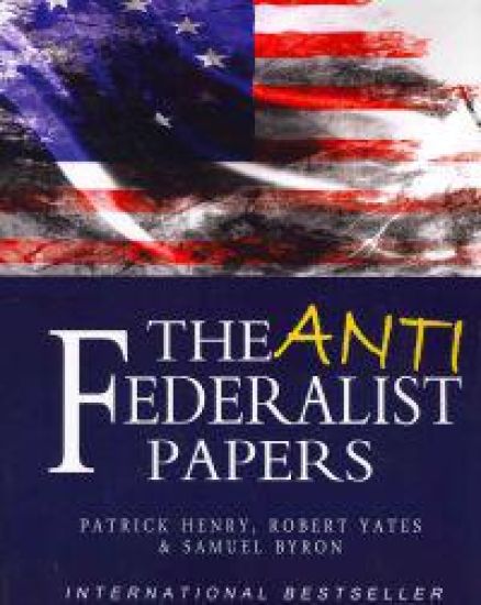 The Anti-Federalist Papers