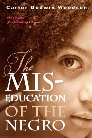 The Mis-Education of the Negro
