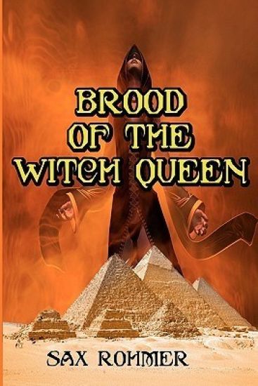 Brood of the Witch Queen: Often Called The Scariest Book Ever Written (Timeless Classic Books)