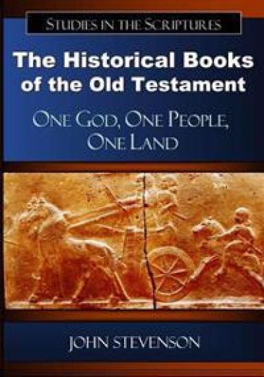 The Historical Books of the Old Testament: One God, One People, One Land
