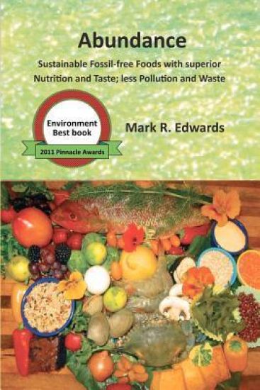 Abundance: Sustainable Fossil-free Foods with superior Nutrition and Taste; less Pollution and Waste