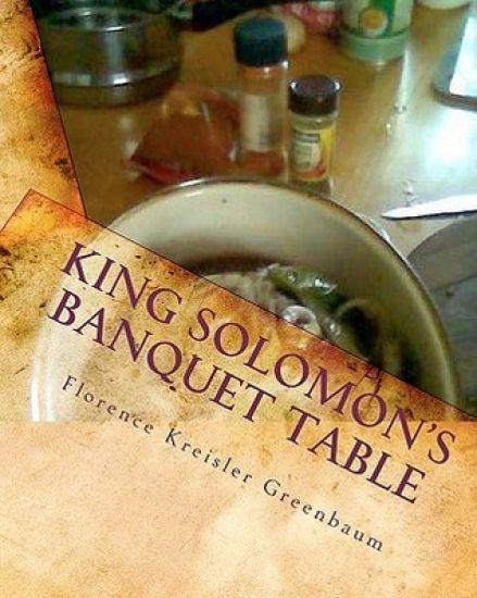 King Solomon's Banquet Table: The Complete Version