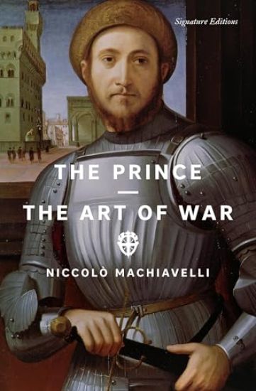 The Prince and The Art of War (Signature Editions) – Niccolò Machiavelli, kirjan kansikuva