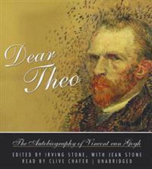 Dear Theo: The Autobiography of Vincent Van Gogh