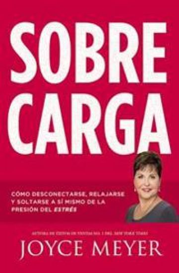 Sobrecarga: Cómo Desconectarse, Relajarse Y Soltarse a Sí Mismo de la Presión del Estrés