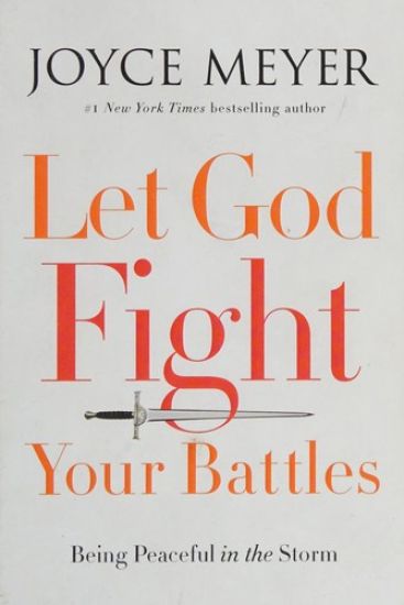 Let God Fight Your Battles: Being Peaceful in the Storm