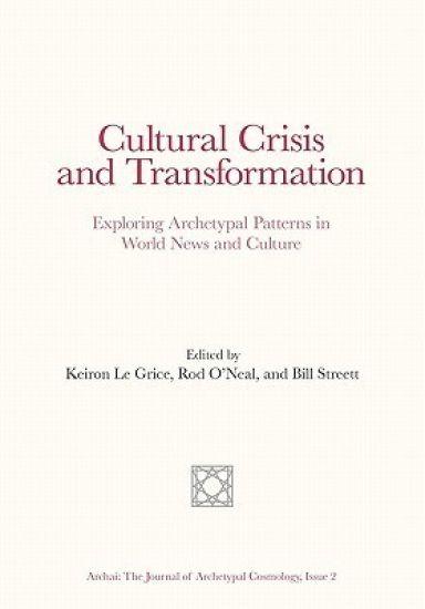 Cultural Crisis and Transformation: Exploring Archetypal Patterns in World News and Culture