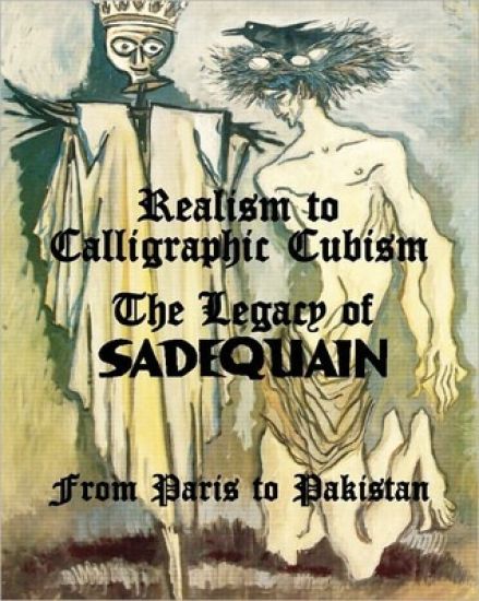 Realism to Calligraphic Cubism: The Legacy of Sadequain from Paris to Pakistan