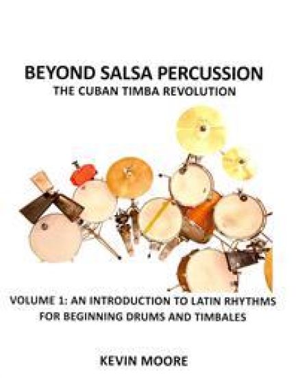 Beyond Salsa Percussion-The Cuban Timba Revolution