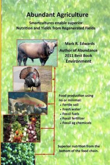 Abundant Agriculture: Smartcultures enable superior Nutrition and Yields from Regenerated Fields